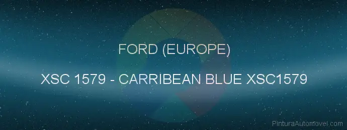 Pintura Ford (europe) XSC 1579 Carribean Blue Xsc1579