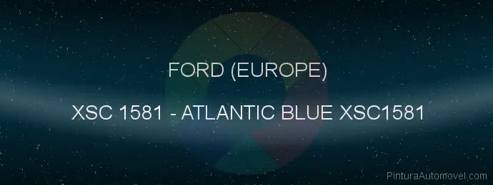 Pintura Ford (europe) XSC 1581 Atlantic Blue Xsc1581