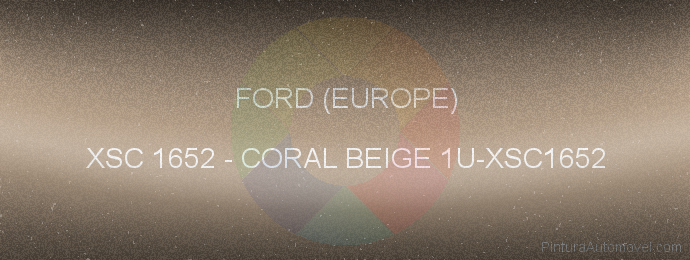 Pintura Ford (europe) XSC 1652 Coral Beige 1u-xsc1652