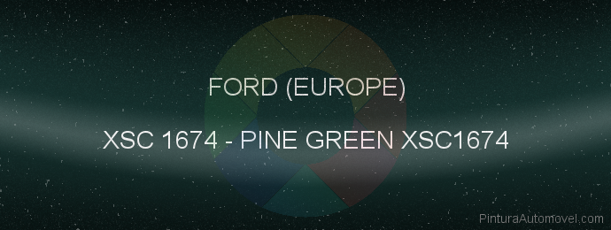 Pintura Ford (europe) XSC 1674 Pine Green Xsc1674