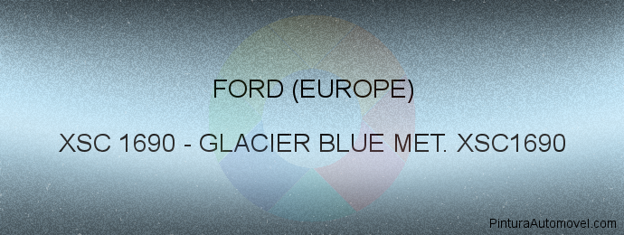 Pintura Ford (europe) XSC 1690 Glacier Blue Met. Xsc1690