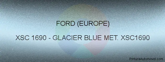 Pintura Ford (europe) XSC 1690 Glacier Blue Met. Xsc1690