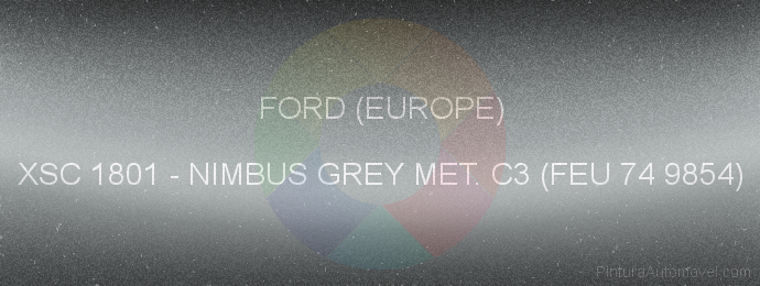 Pintura Ford (europe) XSC 1801 Nimbus Grey Met. C3 (feu 74 9854)