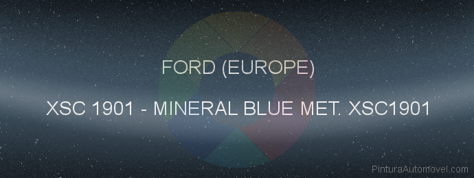 Pintura Ford (europe) XSC 1901 Mineral Blue Met. Xsc1901