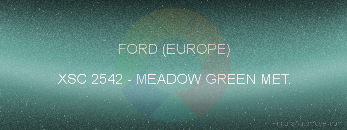 Pintura Ford (europe) XSC 2542 Meadow Green Met.