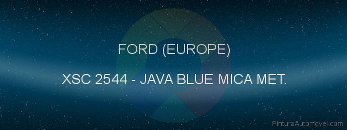 Pintura Ford (europe) XSC 2544 Java Blue Mica Met.