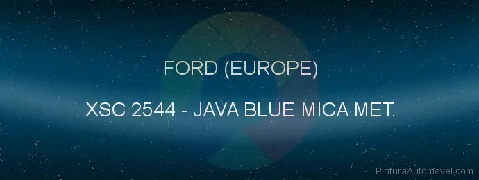 Pintura Ford (europe) XSC 2544 Java Blue Mica Met.