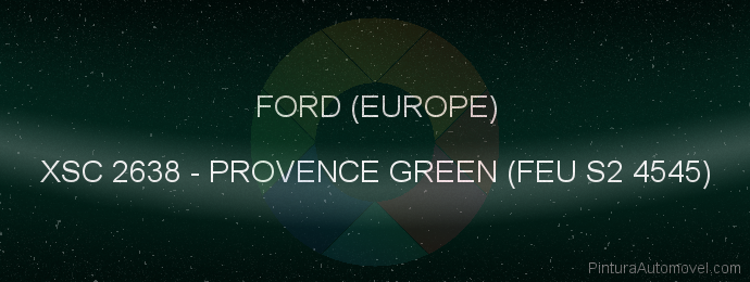 Pintura Ford (europe) XSC 2638 Provence Green (feu S2 4545)