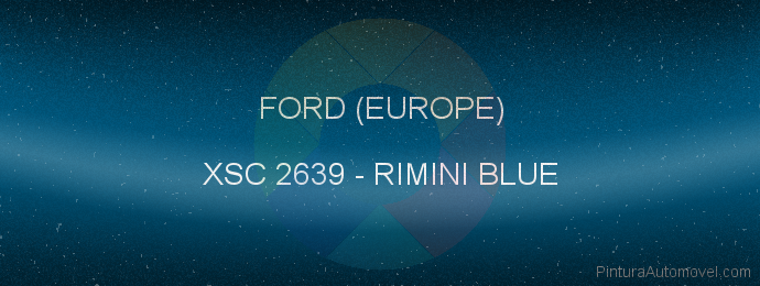 Pintura Ford (europe) XSC 2639 Rimini Blue