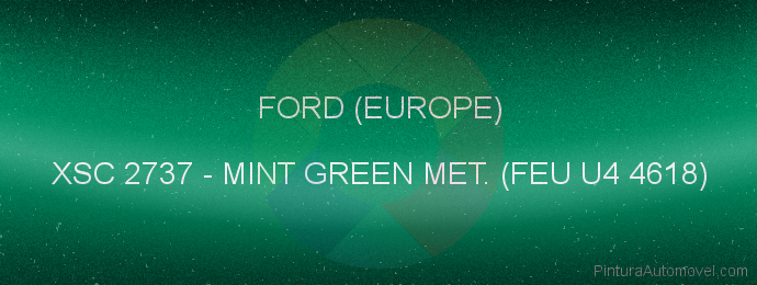 Pintura Ford (europe) XSC 2737 Mint Green Met. (feu U4 4618)