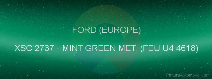 Pintura Ford (europe) XSC 2737 Mint Green Met. (feu U4 4618)