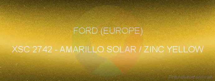 Pintura Ford (europe) XSC 2742 Amarillo Solar / Zinc Yellow