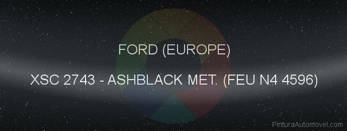Pintura Ford (europe) XSC 2743 Ashblack Met. (feu N4 4596)