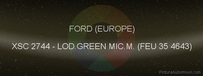 Pintura Ford (europe) XSC 2744 Lod.green Mic.m. (feu 35 4643)