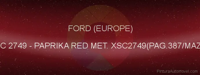 Pintura Ford (europe) XSC 2749 Paprika Red Met. Xsc2749(pag.387/maz.2)