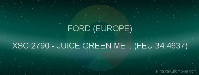 Pintura Ford (europe) XSC 2790 Juice Green Met. (feu 34 4637)