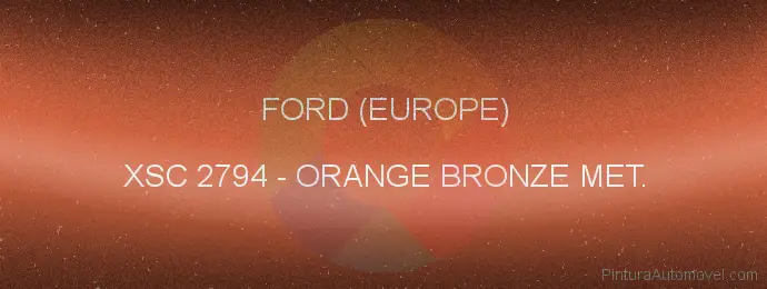 Pintura Ford (europe) XSC 2794 Orange Bronze Met.