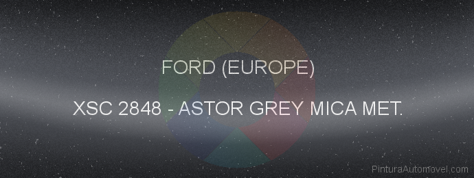 Pintura Ford (europe) XSC 2848 Astor Grey Mica Met.