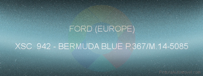 Pintura Ford (europe) XSC 942 Bermuda Blue P.367/m.14-5085
