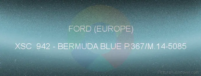 Pintura Ford (europe) XSC 942 Bermuda Blue P.367/m.14-5085