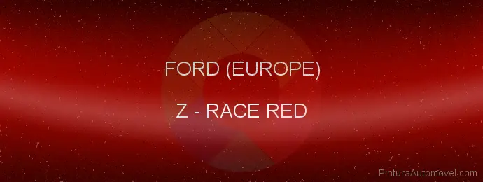 Pintura Ford (europe) Z Race Red