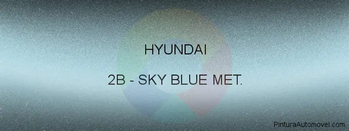 Pintura Hyundai 2B Sky Blue Met.
