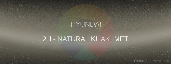 Pintura Hyundai 2H Natural Khaki Met.