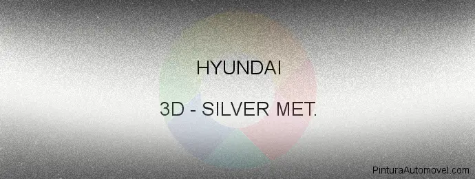 Pintura Hyundai 3D Silver Met.