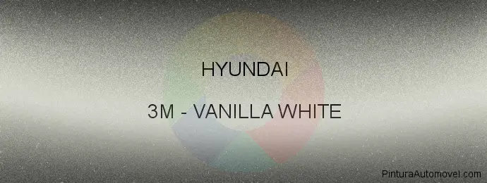 Pintura Hyundai 3M Vanilla White