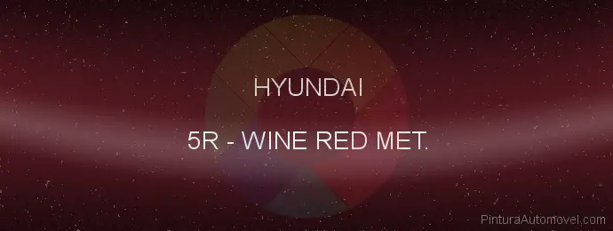Pintura Hyundai 5R Wine Red Met.