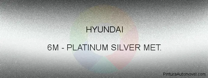 Pintura Hyundai 6M Platinum Silver Met.