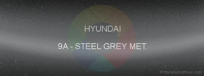 Pintura Hyundai 9A Steel Grey Met.