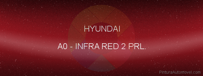 Pintura Hyundai A0 Infra Red 2 Prl.