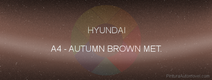 Pintura Hyundai A4 Autumn Brown Met.