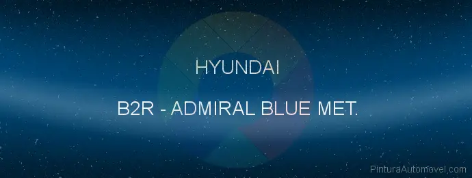 Pintura Hyundai B2R Admiral Blue Met.