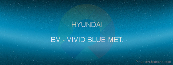 Pintura Hyundai BV Vivid Blue Met.