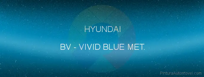 Pintura Hyundai BV Vivid Blue Met.