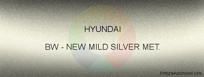 Pintura Hyundai BW New Mild Silver Met.