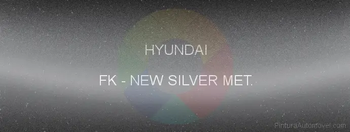 Pintura Hyundai FK New Silver Met.