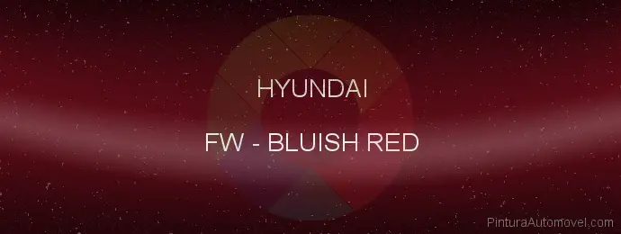 Pintura Hyundai FW Bluish Red