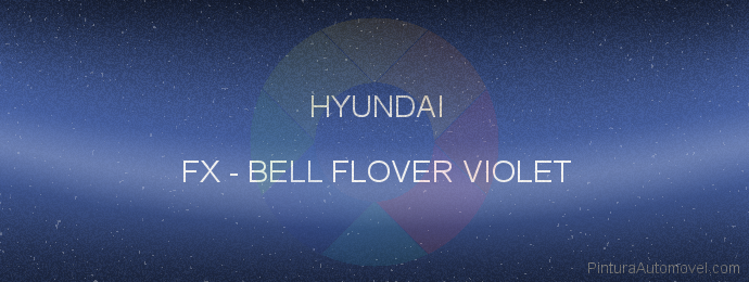 Pintura Hyundai FX Bell Flover Violet