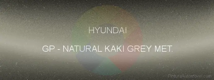 Pintura Hyundai GP Natural Kaki Grey Met.