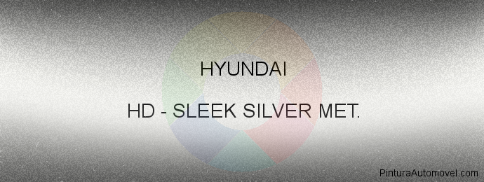 Pintura Hyundai HD Sleek Silver Met.