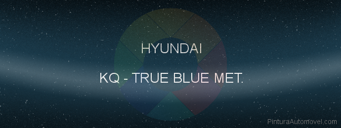 Pintura Hyundai KQ True Blue Met.