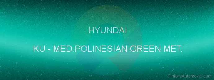 Pintura Hyundai KU Med.polinesian Green Met.