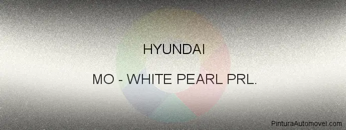 Pintura Hyundai MO White Pearl Prl.