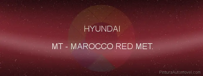 Pintura Hyundai MT Marocco Red Met.