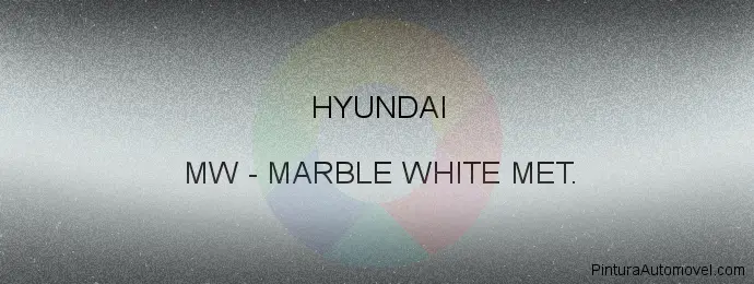 Pintura Hyundai MW Marble White Met.