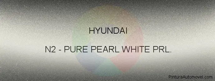 Pintura Hyundai N2 Pure Pearl White Prl.
