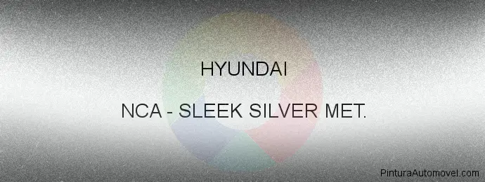 Pintura Hyundai NCA Sleek Silver Met.